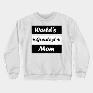 World's Greatest Mom Crewneck Sweatshirt